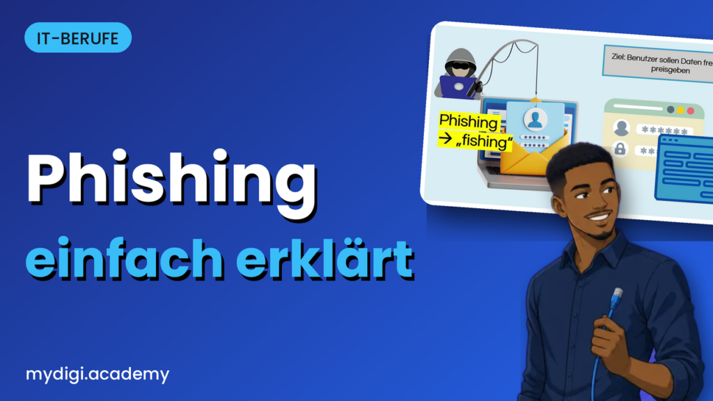 Lernvideo MyDigiAcademy: Phishing einfach erklärt