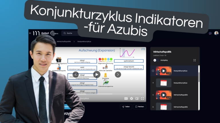 Konjunkturzyklus und Konjunkturindikatoren einfach erklärt für Azubis
